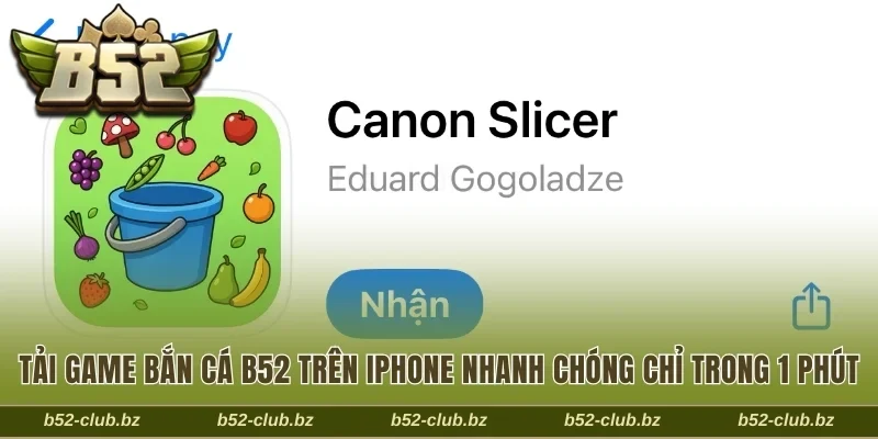 Tải game bắn cá B52 trên iPhone nhanh chóng chỉ trong 1 phút